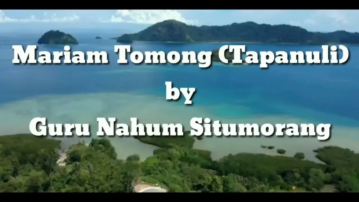 Lirik Lagu Daerah Sumut, Mariam Tomong Beserta Artinya (Sumber : YOUTUBE)