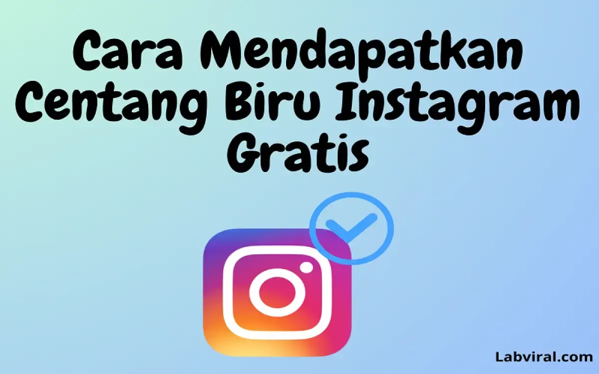Cara mendapatkan centang biru Instagram gratis (Sumber : Labviral.com)