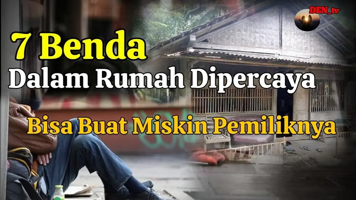 Jangan Taruh 7 Benda ini di Rumah, Bisa Bikin Kamu Miskin. Nomer 3 Banyak yang Punya, Buang Kalau Tak Mau Miskin 7 Turunan (Sumber : YouTube/DEN TV)