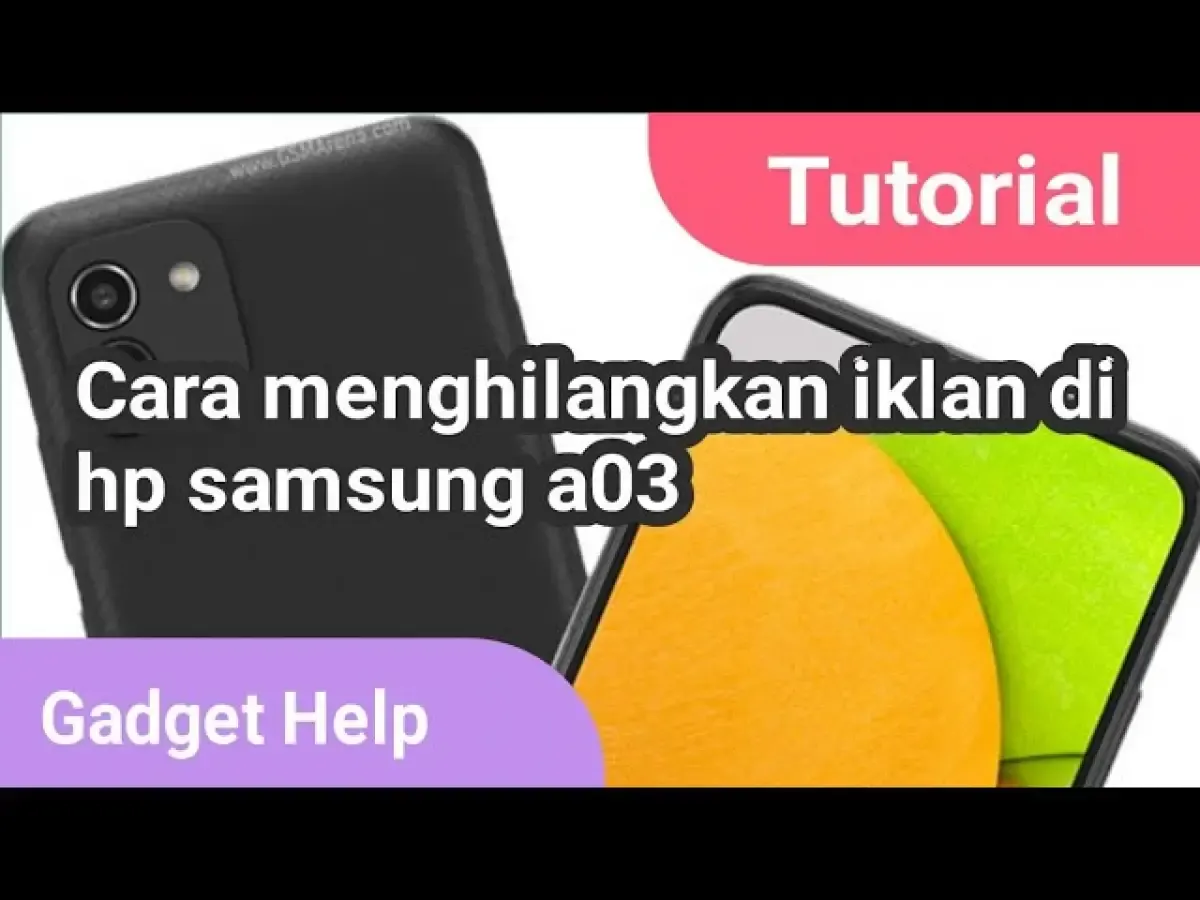 Ilustrasi - cara hilangkan iklan di HP Samsung a03 (Sumber : Tangkap Layar/Youtube/WG Ananta)