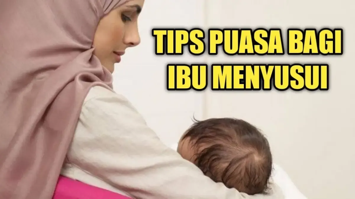 Ilustrasi - tips puasa bagi ibu menyusui (Sumber : Tangkap Layar/Youtube/dunia parenting)