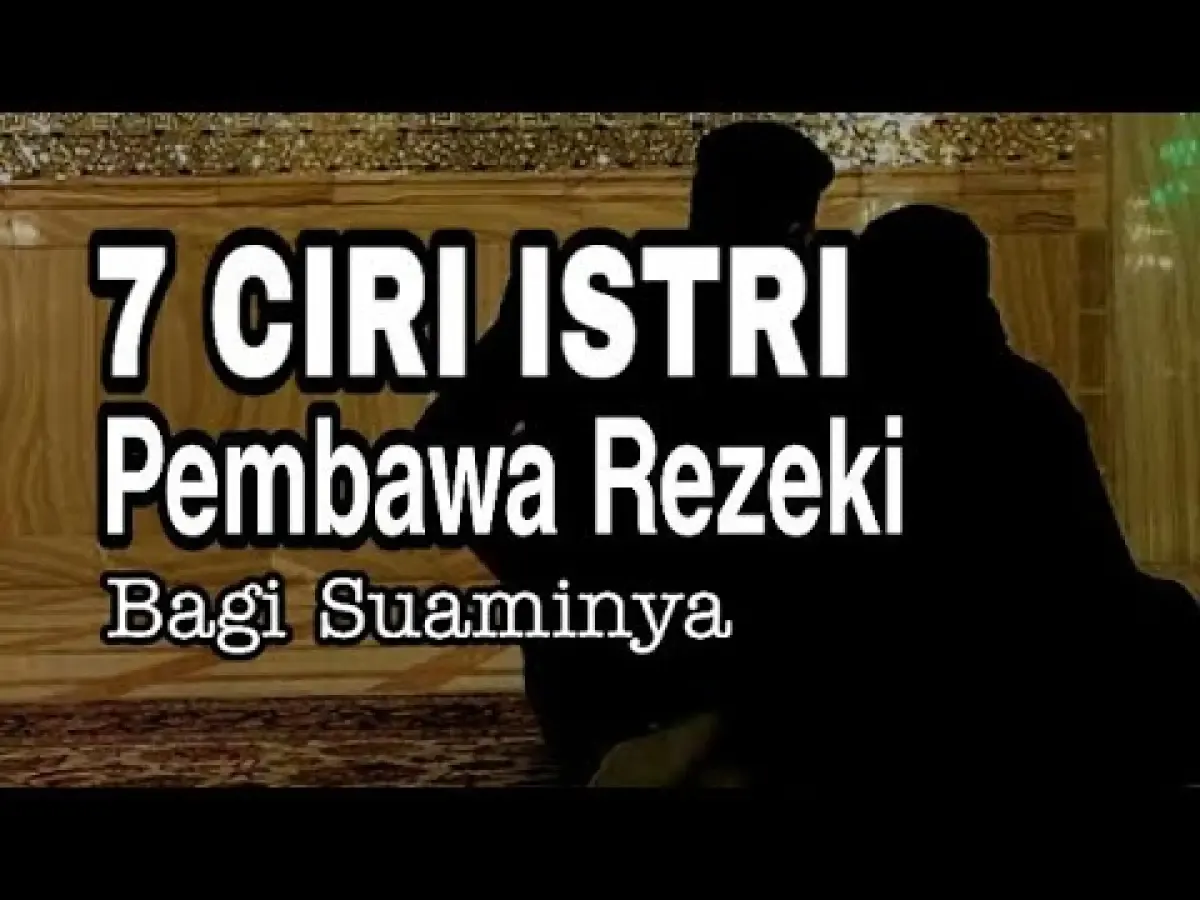 Ilustrasi - ciri-ciri istri pembawa rezeki (Sumber : Tangkap layar/Youtube/NikHan TV)