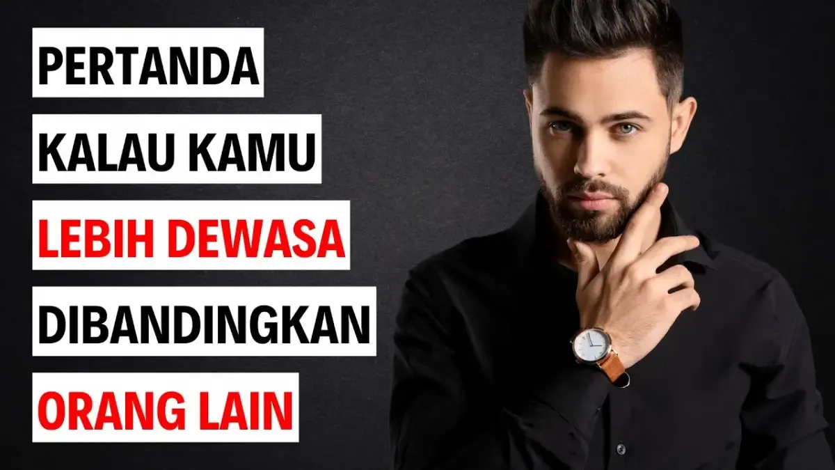 Ini dia, 15 pertanda kalau kamu lebih dewasa dari orang lain yang ada di sekitarmu (Sumber : Tangkapan Layar Youtube Calon Psikolog)