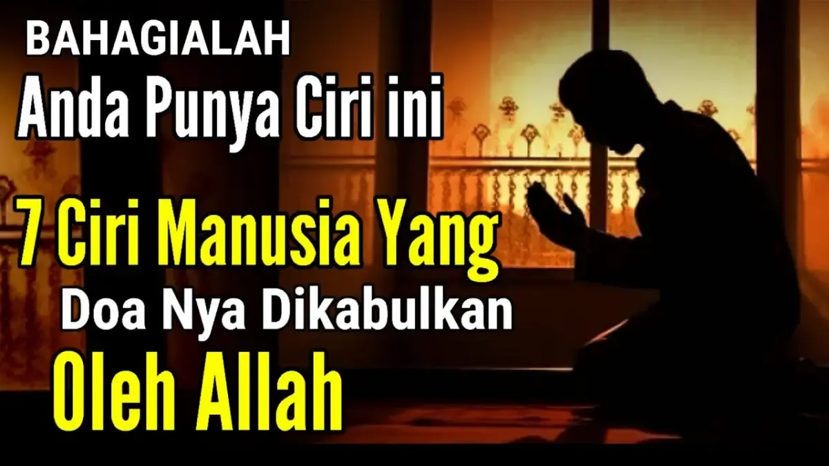 Ilustrasi - ciri doamu dikabulkan Allah (Sumber : Tangkap layar/Youtube/Muhasabah Fiddin)