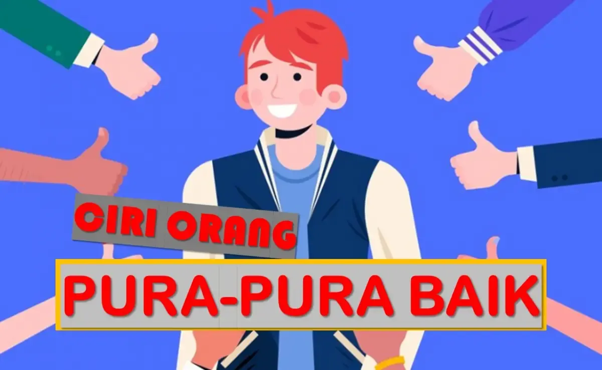 Kenali dulu 7 tanda orang yang berpura-pura baik padamu untuk memuluskan keinginannya (Sumber : Freepik)