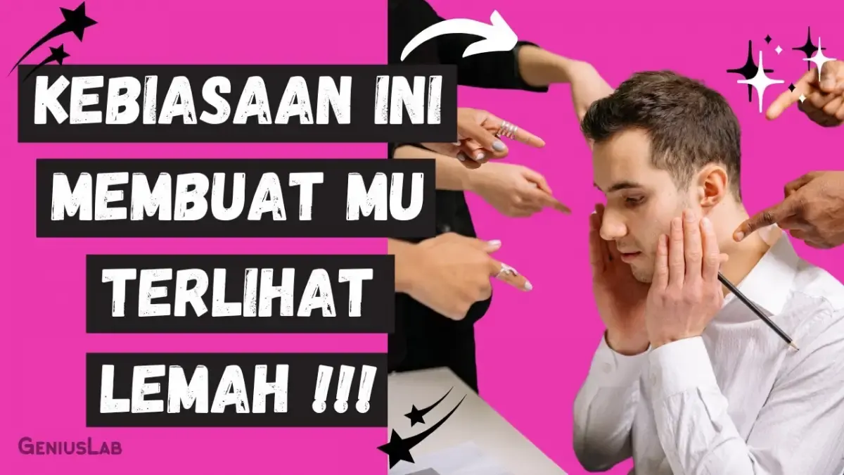 Gaes, mungkin kamu tidak menyadarinya, tapi ada kebiasaan tertentu yang bisa membuatmu terlihat lemah di mata orang lain. (Sumber : Tangkapan Layar Youtube GeniusLab)