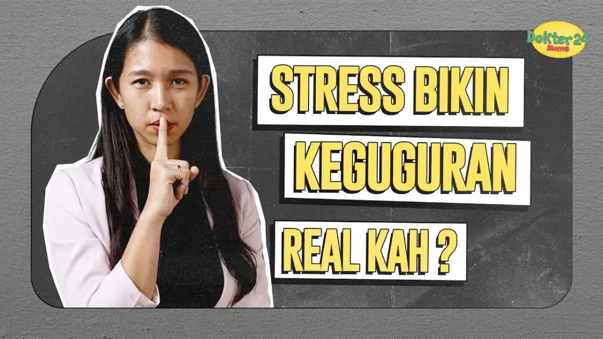 Ibu hamil yang mengalami stress, apakah bisa sampai keguguran? Pertanyaan ini mungkin pernah terlintas atau diajukan oleh bumil (Sumber : Tangkapan Layar Youtube Dokter 24)