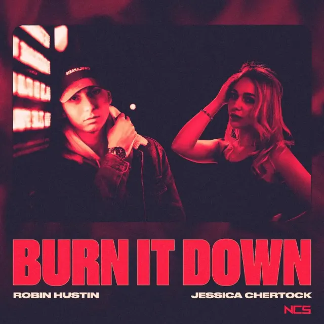 Berkolaborasi Dengan Penulis Lagu EDM Ini Dia Lirik Lagu Robin Hustin & Jessica Chertock - Burn it Down