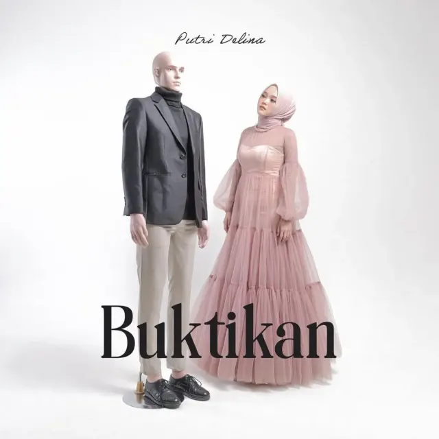 Diangkat dari Kisah Nyata, Lirik Lagu 'Buktikan' – Putri Delina Bercerita Tentang Perjuangan Pria yang Menyukainya