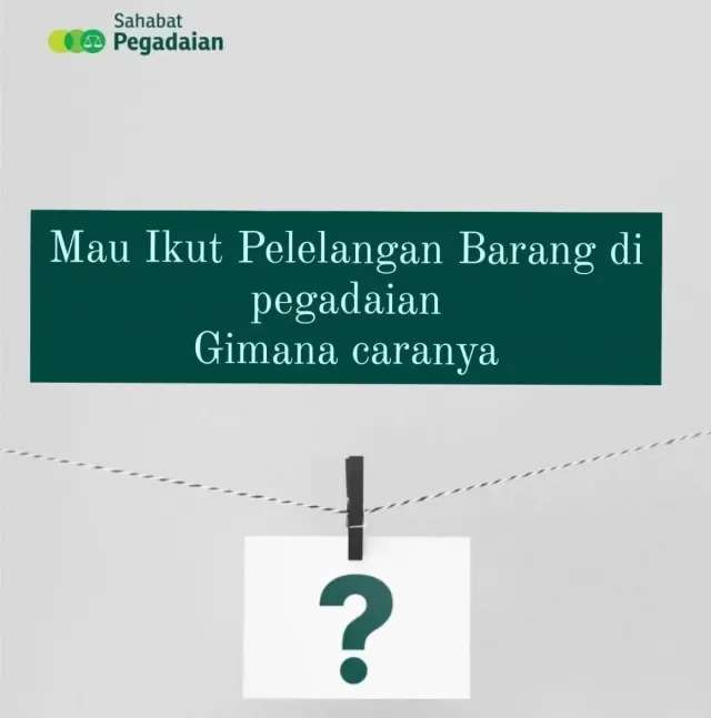 Mau Beli Barang Lelangan di Pegadaian? Begini Caranya