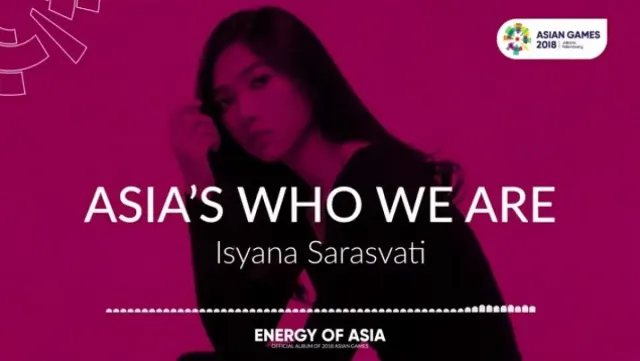 Lirik Lagu Isyana Sarasvati – Asia’s Who We Are yang Membuat Siapapun Terperangah Mendengarnya