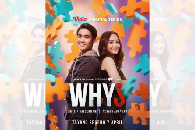 Sinopsis WHY?, Series Percintaaan Anak SMA Dibintangi Yesaya Abraham dan Caitlin Halderman
