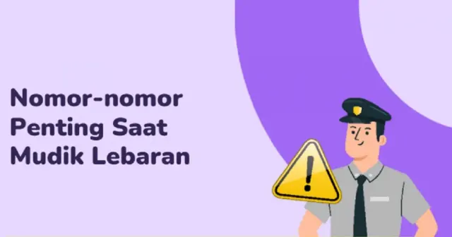 Wajib Dicatat, Nomor-nomor Penting Saat Mudik Lebaran