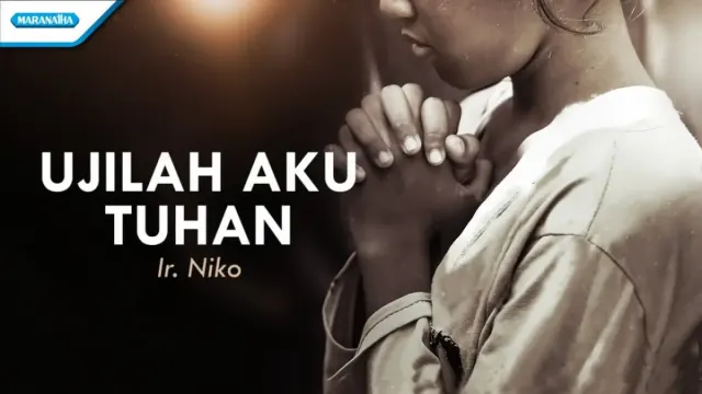 Lirik Lagu Rohani Ujilah Aku Tuhan, Lagu Pujian Penuh Makan Bagi Umat Kristiani