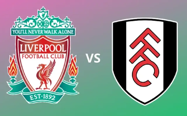 Prediksi Liverpool vs Fulham: The Reds Jaga Konsistensi