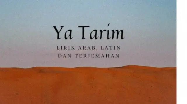 Lirik Sholawat Ya Tarim Lengkap Bahasa Arab, Latin Beserta Terjemahannya