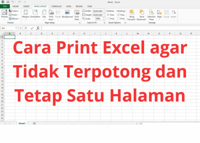 Cara Print Excel agar Tidak Terpotong dan Tetap Satu Halaman