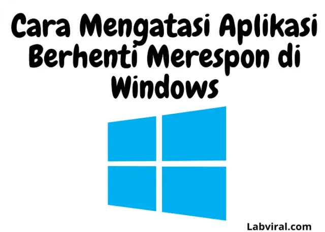 Cara Menutup Aplikasi Windows yang Berhenti Merespon atau Hang