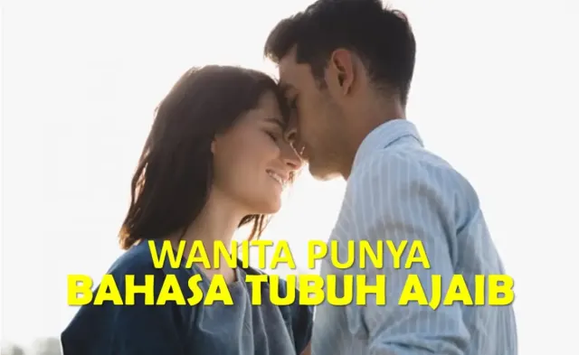 7 Bahasa Tubuh Wanita yang Mencintai Kamu, Bisa Dikenali dari Mata hingga Rambut