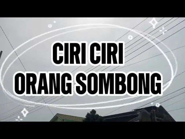 10 Ciri Orang Sombong yang Harus Dihindari, Jangan-jangan Ada di Diri Kamu?