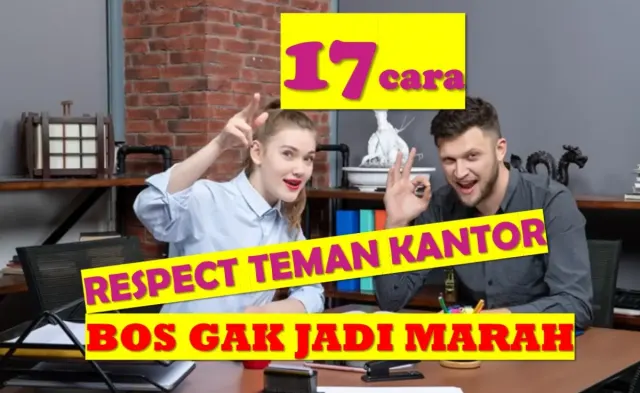 Auto Disukai Teman Kantor dan Bisa Bikin Bos Batal Marah, Ada 17 Kunci Rahasia yang Bisa Kamu Pakai di Tempat Kerja