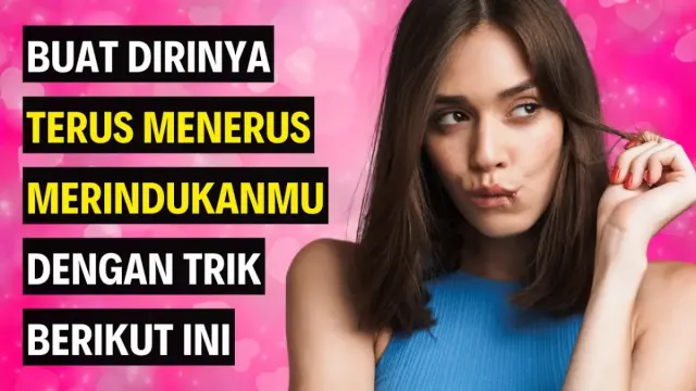 7 Cara Membuat Dia Terus Merindukanmu, Dia Bisa Kangen Sampai Guling-guling dan Gak Sabar Cepat Ketemuan