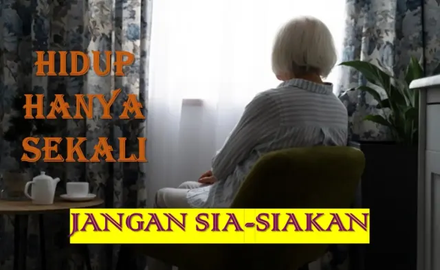 Mumpung Masih Muda, Lakukan 8 Hal Ini Agar Tak Menyesal Saat Tua Nanti. Ingat, Hidupmu Tak untuk Menyenangkan Orang Lain