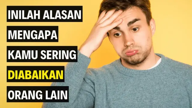 15 Alasan Kamu Sering Diabaikan Orang Lain Beserta Contoh Kasus dan Sulusinya. Jadi Orang, Jangan Nyebelin!