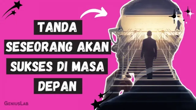 Sukses Itu Berat! Kamu Tak Perlu Menguasai 9 Trik Tanda Orang Sukses Di Masa Depan Ini Jika Merasa Cukup Hidup Begini Aja