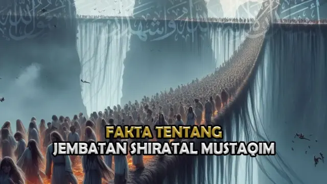 Fakta-fakta Jembatan Shiratal Mustaqim, Masih Banyak yang Belum Bisa Membayangkan Wujudnya