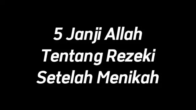 Bersyukurlah Bagi yang Sudah Menikah, Ini Janji Allah Tentang Rezeki Kepadamu