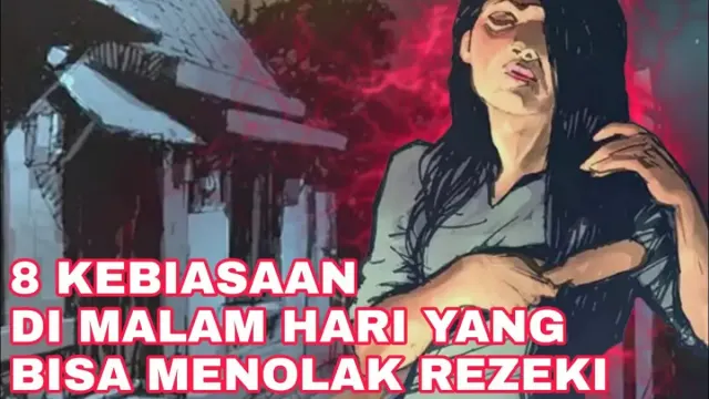 Pantas Saja Rezekimu Seret, Mungkin 8 Kebiasaan Ini Kamu Lakukan di Malam Hari