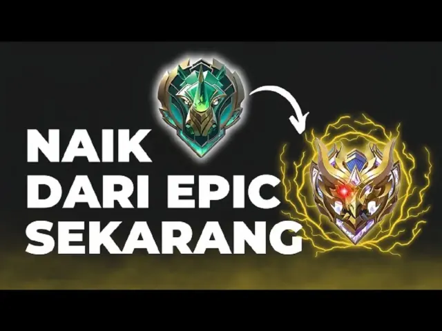 Stop Jadi Epic Abadi! Tips Push Rank Lancar Dan Naik Rank Tanpa Ngandelin Hoki